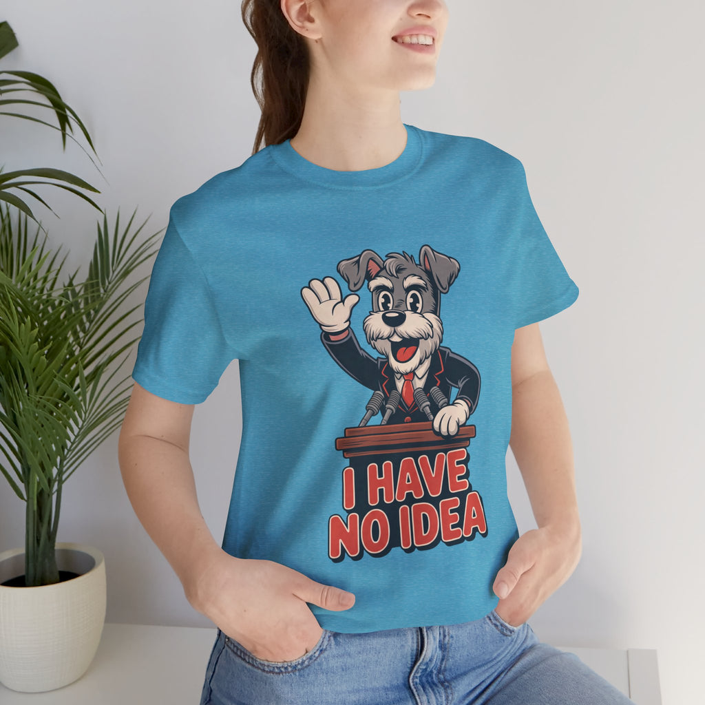 I Have No Idea Schnauzer President Graphic T-Shirt | Retro Cartoon Streetwear